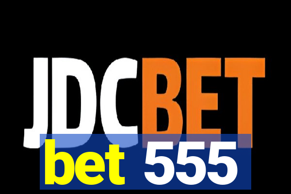 bet 555